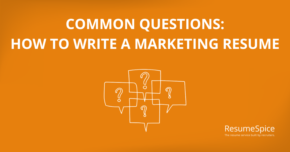 Marketing Resume Writing Common Questions