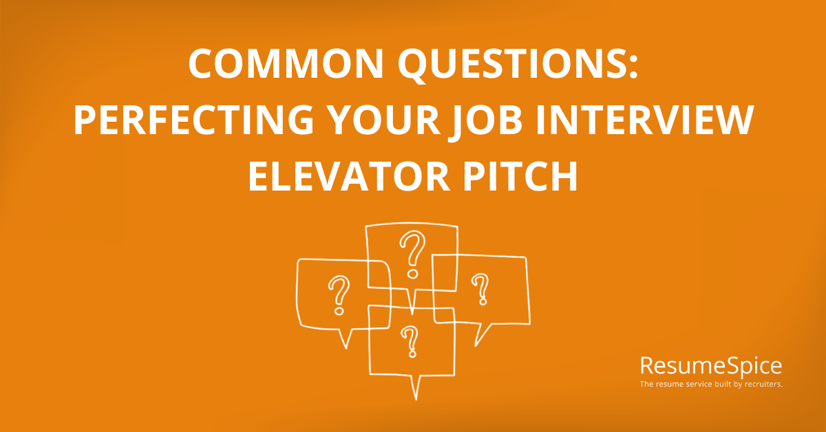 Perfecting Your Job Interview Elevator Pitch 