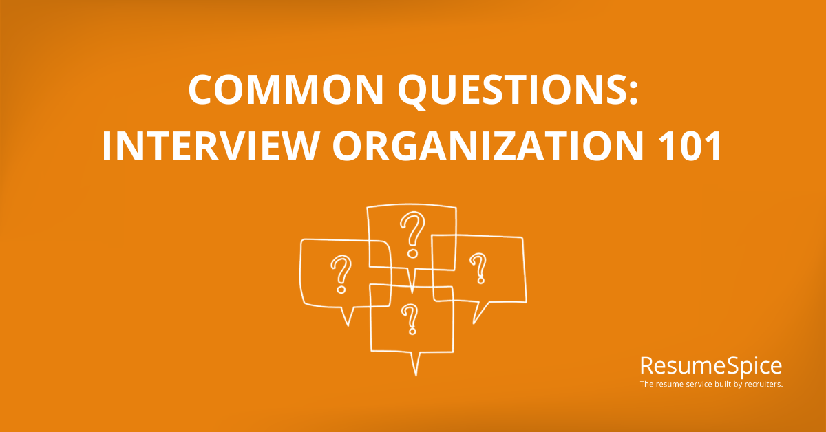 Interview Organization 101